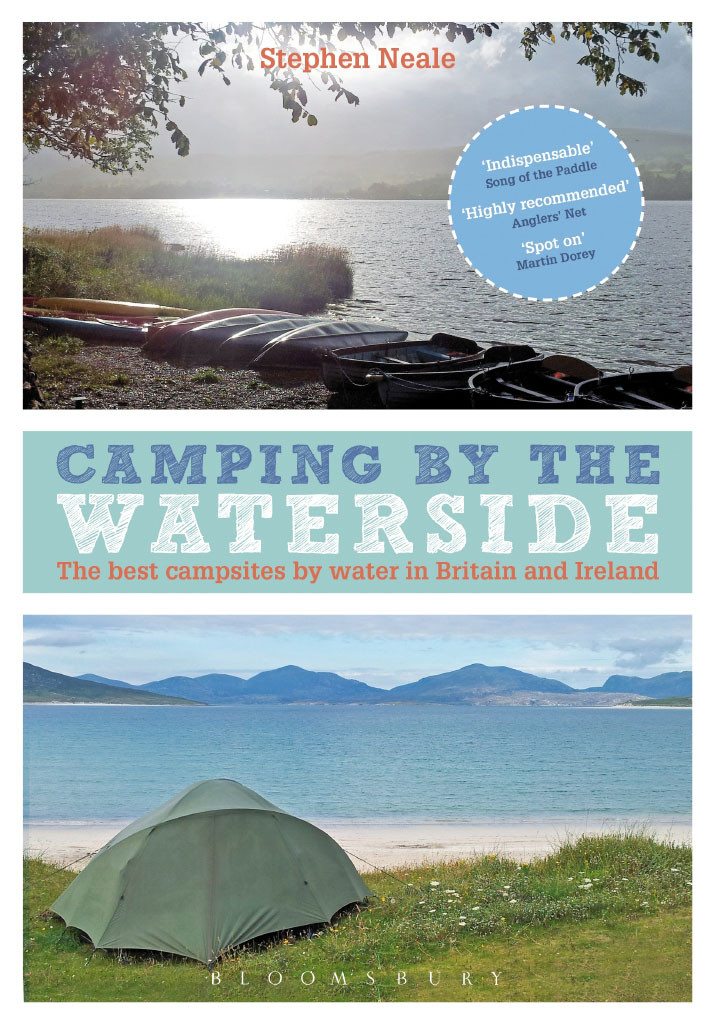 Camping By The Waterside The Best Campsites By Water In Britain And Ireland Stephen Neale