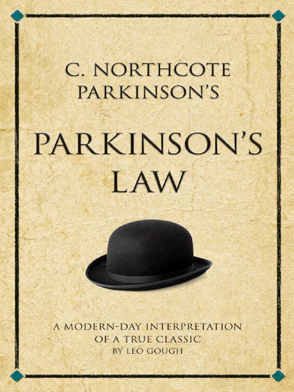 C Northcote Parkinsons Parkinsons Law Leo Gough
