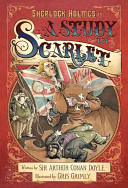 A Study In Scarlet Illustrated By Gris Grimly Arthur Conan Doyle Gris Grimly