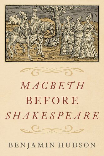 Macbeth Before Shakespeare Benjamin Hudson