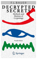 Decrypted Secrets Methods And Maxims Of Cryptology Friedrich L Bauer