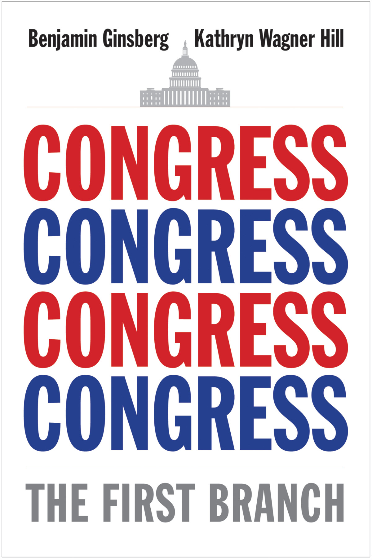 Congress The First Branch Benjamin Ginsberg Kathryn Wagner Hill