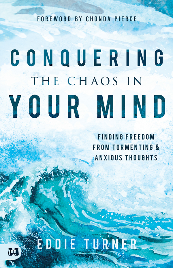 Conquering The Chaos In Your Mind Eddie Turner