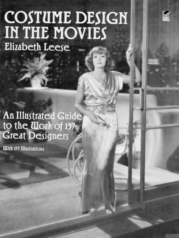 Costume Design In The Movies An Illustrated Guide To The Work Of 157 Great Designers Dover Fashion And Costumes 3rd Edition Elizabeth Leese