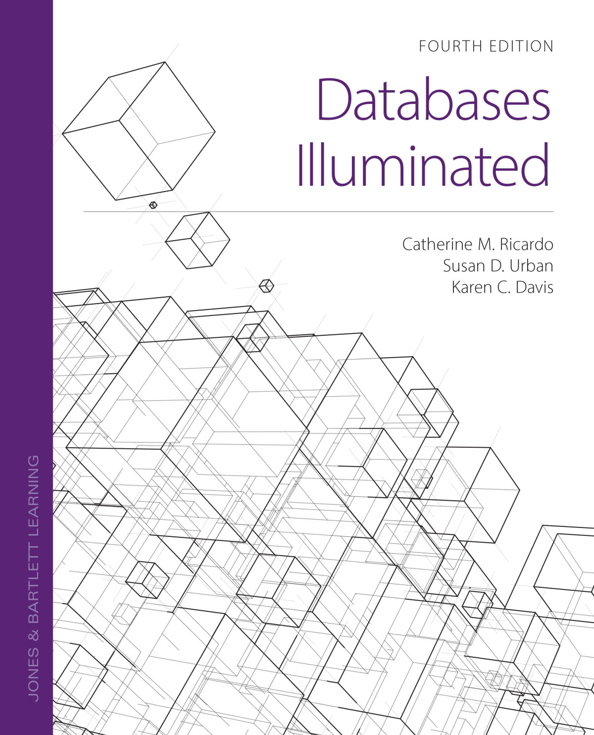 Databases Illuminated Fourth Edition Catherine M Ricardo Susan D Urban