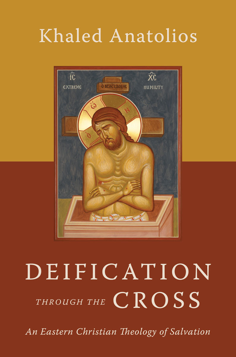 Deification Through The Cross Khaled Anatolios