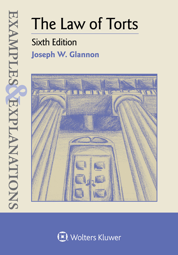 Examples Explanations For The Law Of Torts Joseph W Glannon