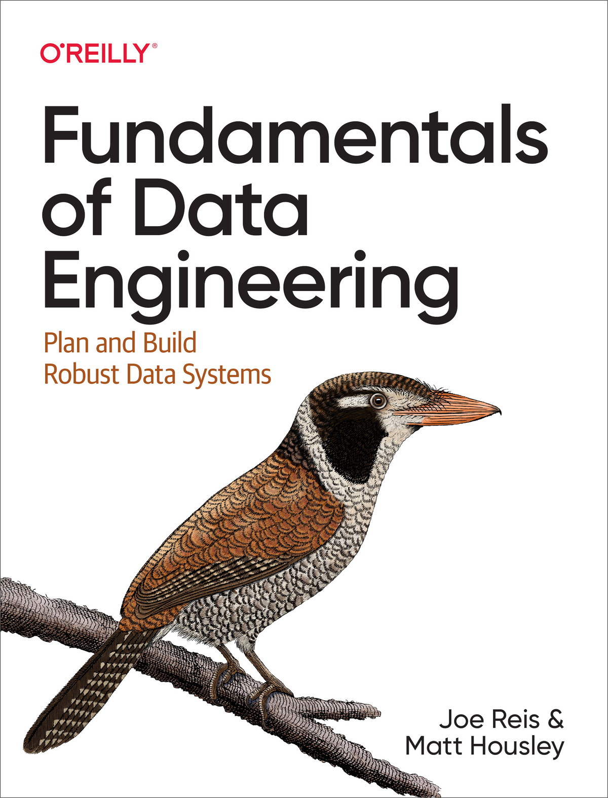 Fundamentals Of Data Engineering 9781098108250 1st Edition Joe Reis Matt Housley
