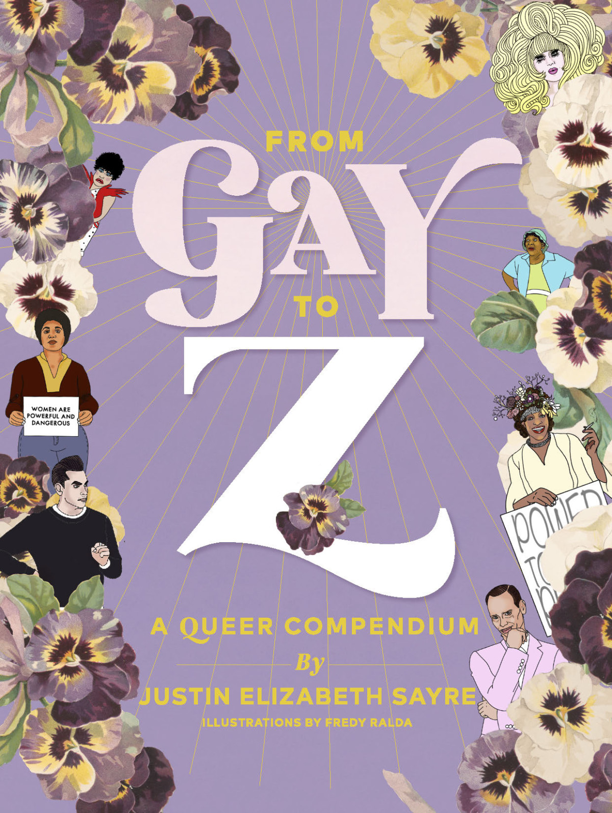 From Gay To Z A Queer Compendium Justin Elizabeth Sayre
