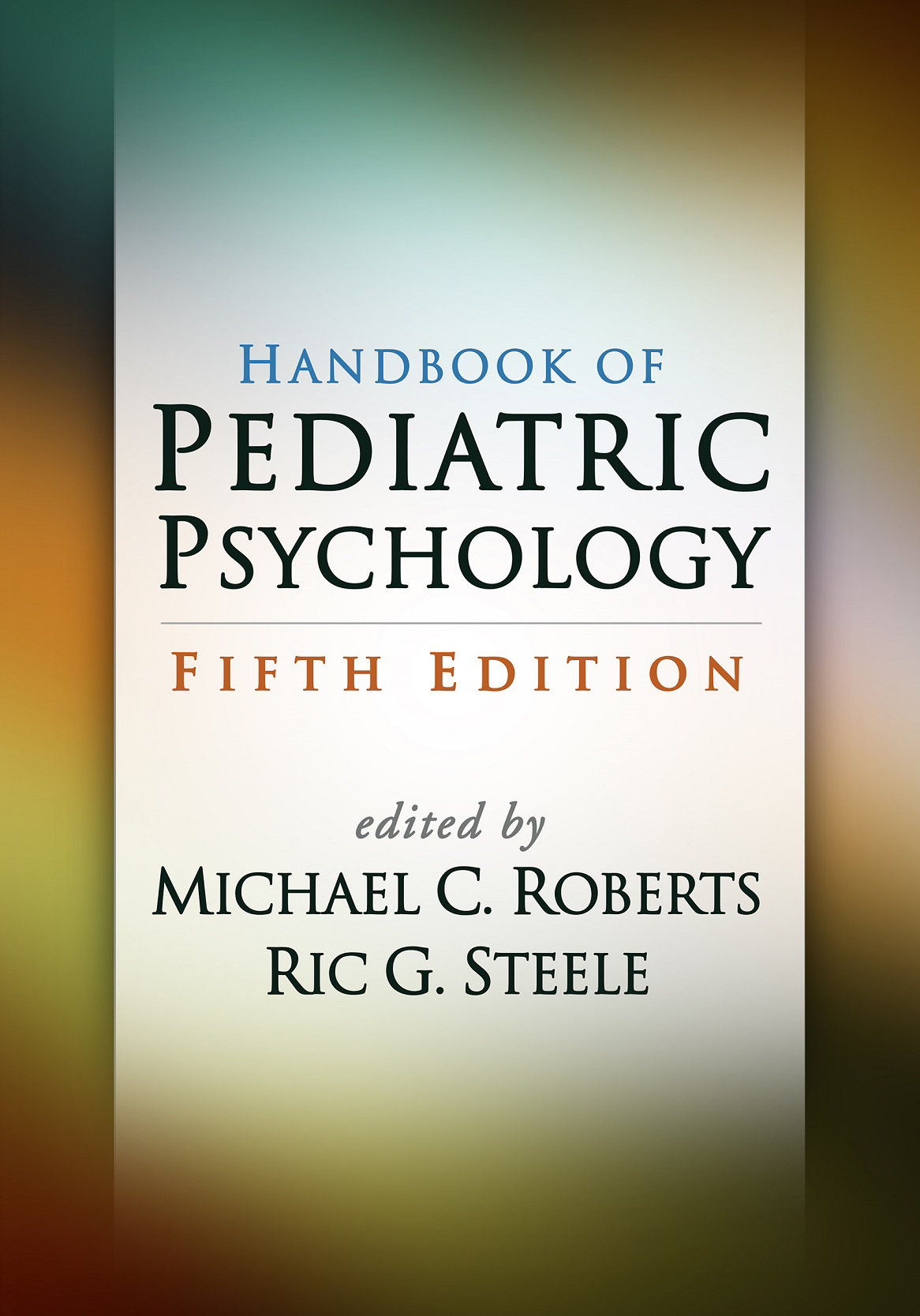 Handbook Of Pediatric Psychology Fifth Edition Michael C Roberts