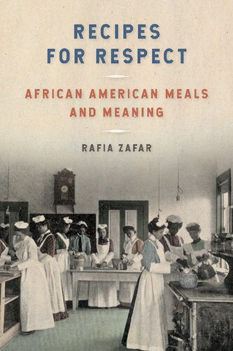 Recipes For Respect African American Meals And Meaning Rafia Zafar