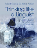 Thinking Like A Linguist An Introduction To The Science Of Language Jordan B Sandoval