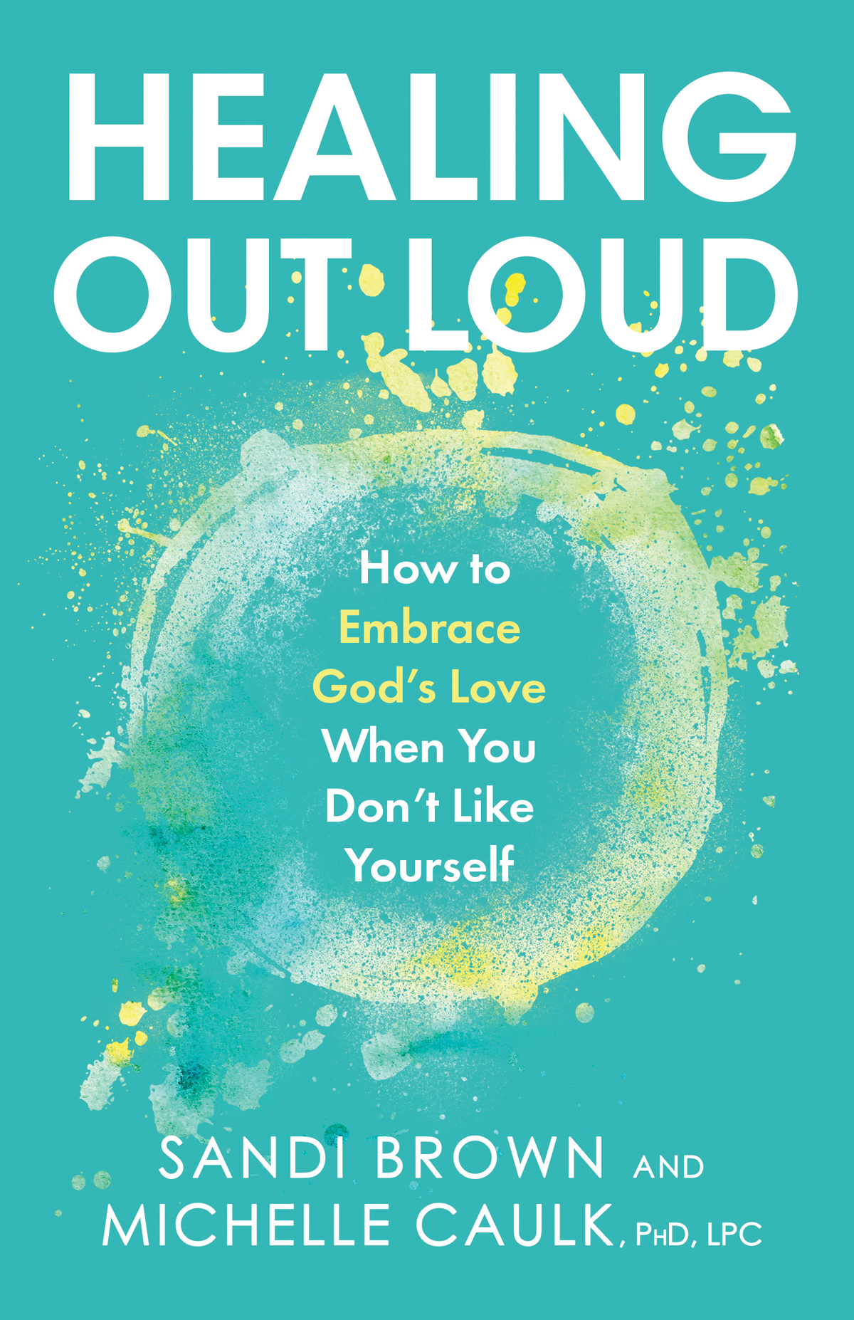 Healing Out Loud Sandi Brown
