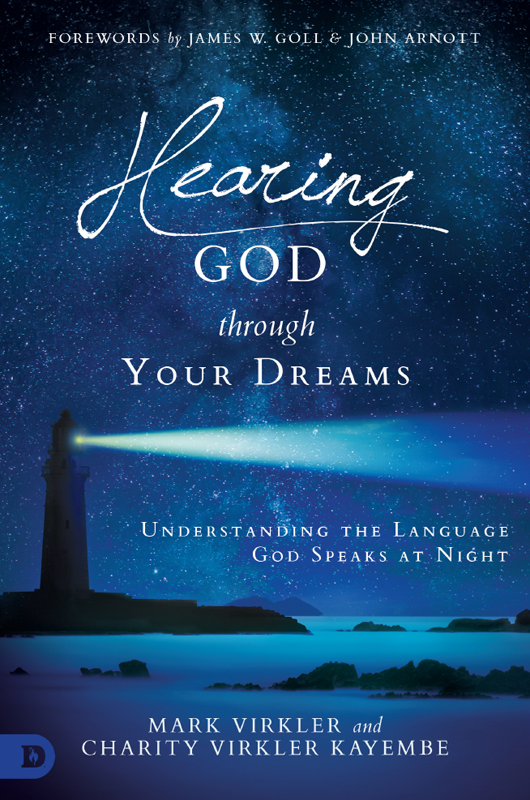 Hearing God Through Your Dreams Mark Virkler Charity Kayembe