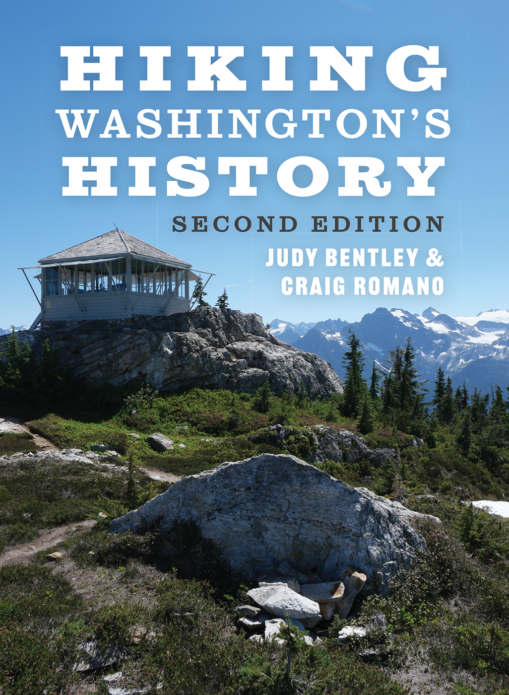 Hiking Washingtons History Judy Bentley Craig Romano