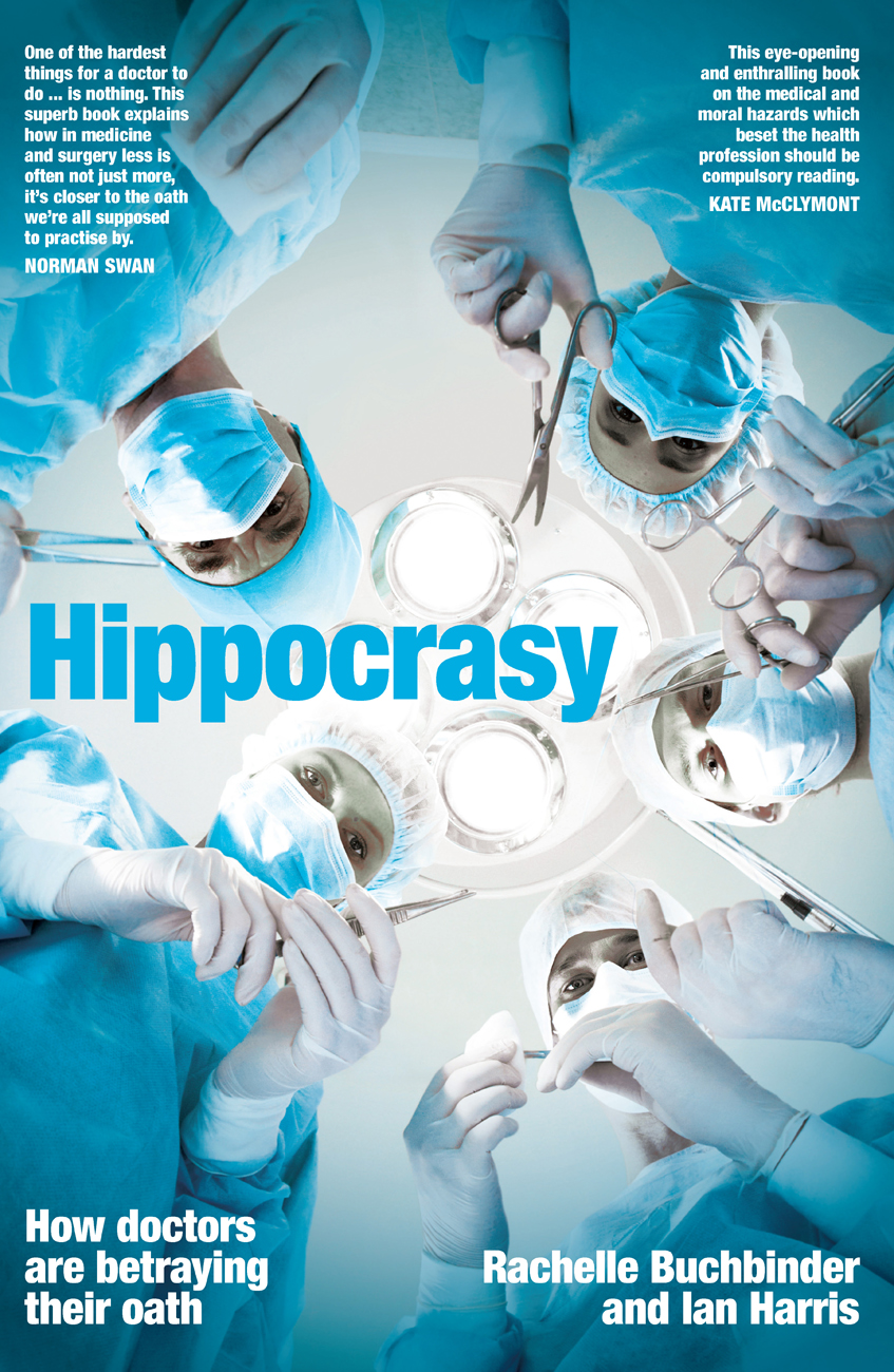 Hippocrasy How Doctors Are Betraying Their Oath Rachelle Buchbinder