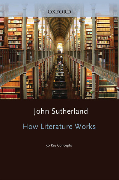 How Literature Works 50 Key Concepts John Sutherland
