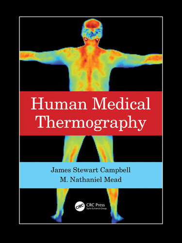 Human Medical Thermography James Stewart Campbell M Nathaniel Mead