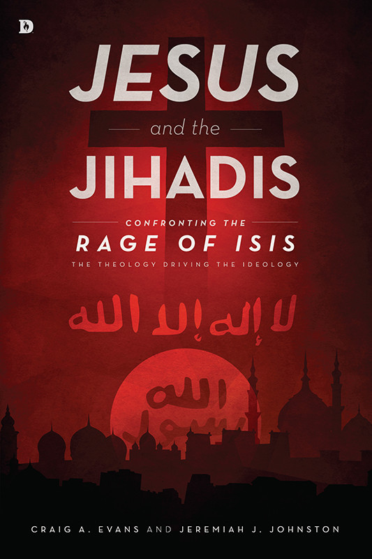 Jesus And The Jihadis Craig A Evans