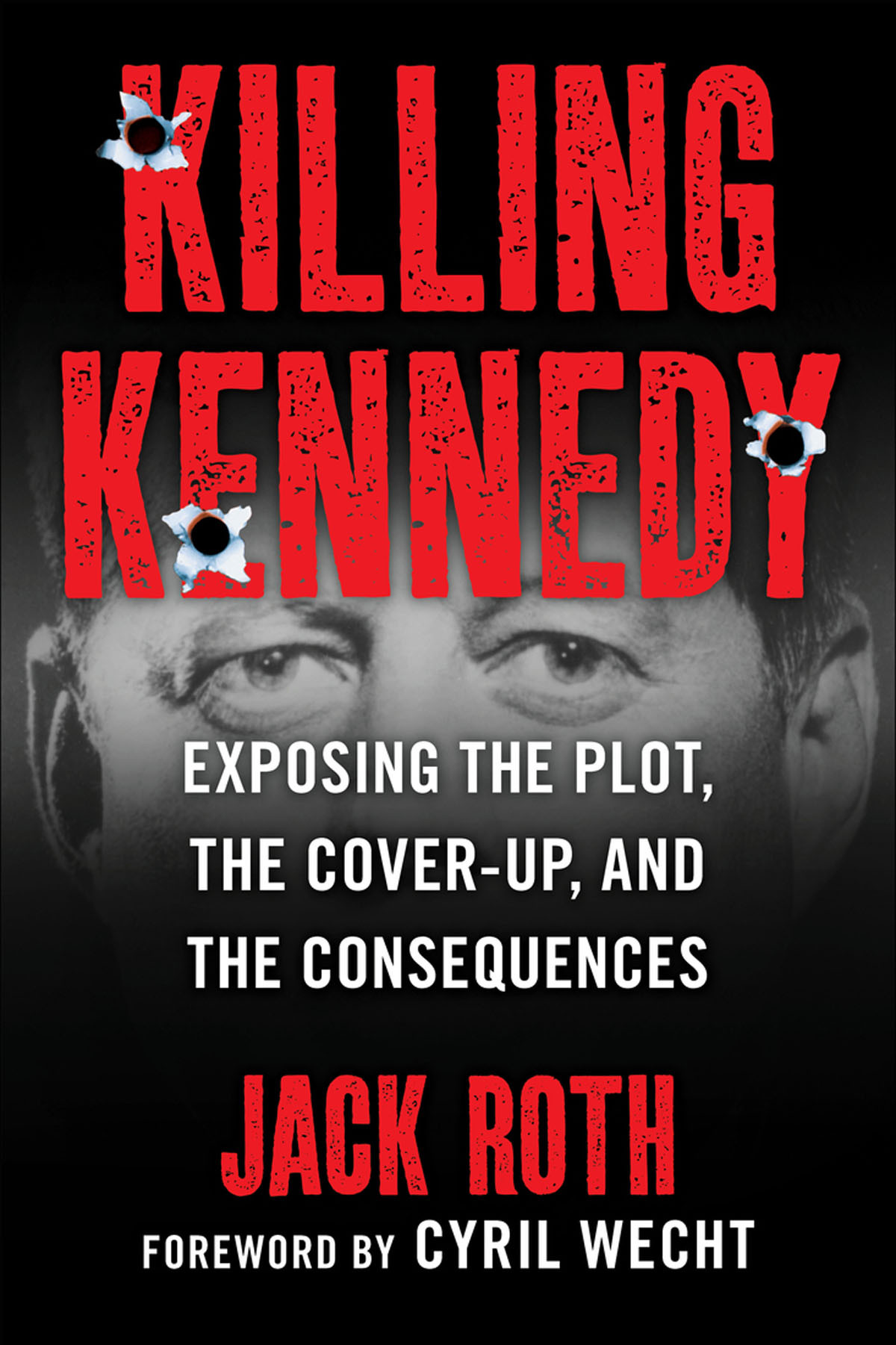 Killing Kennedy Jack Roth
