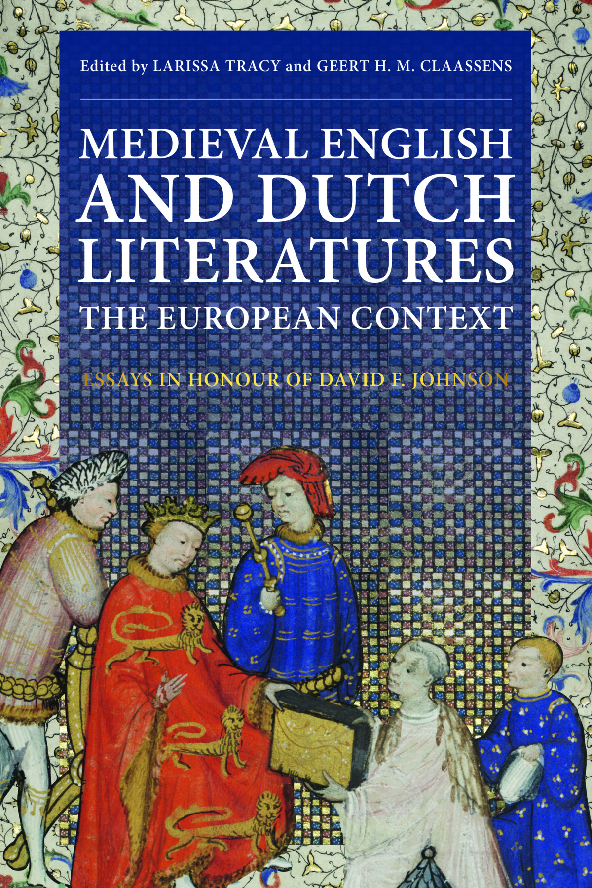 Medieval English And Dutch Literatures The European Context Larissa Tracy