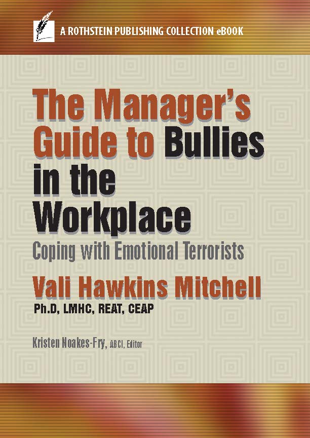 The Managers Guide To Bullies In The Workplace Vali Hawkins Mitchell