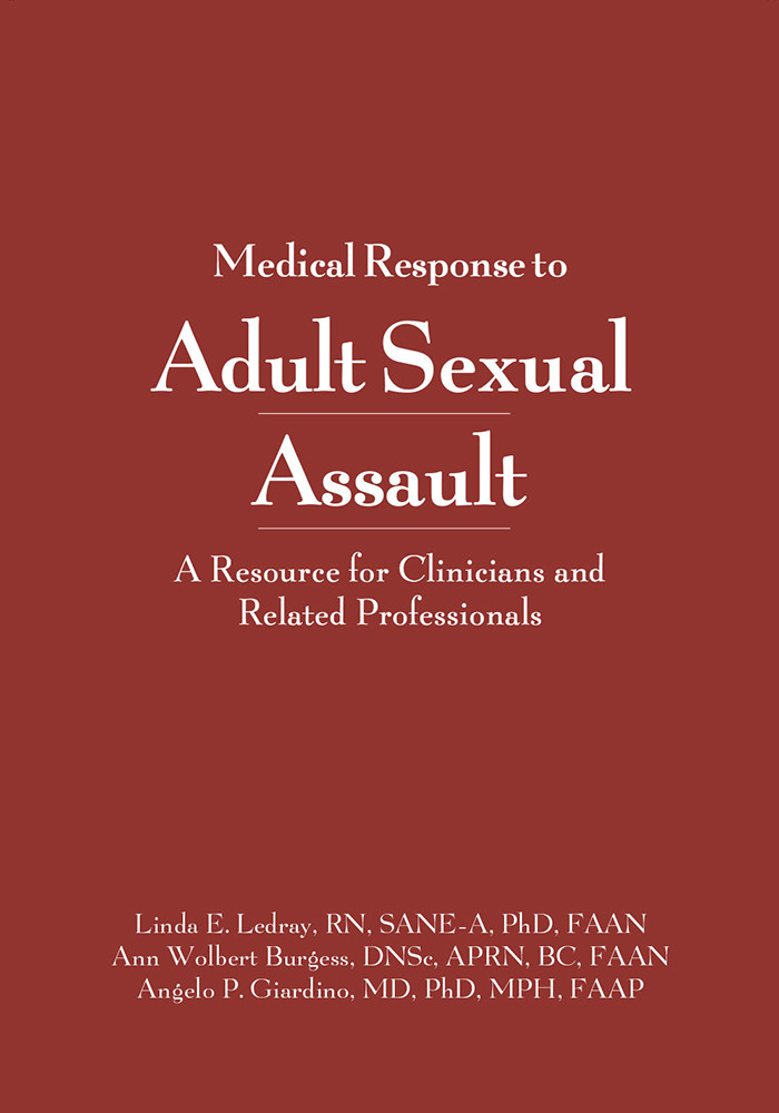 Medical Response To Adult Sexual Assault 1st Linda E Ledray Ann Wolbert Burgess Angelo P Giardino
