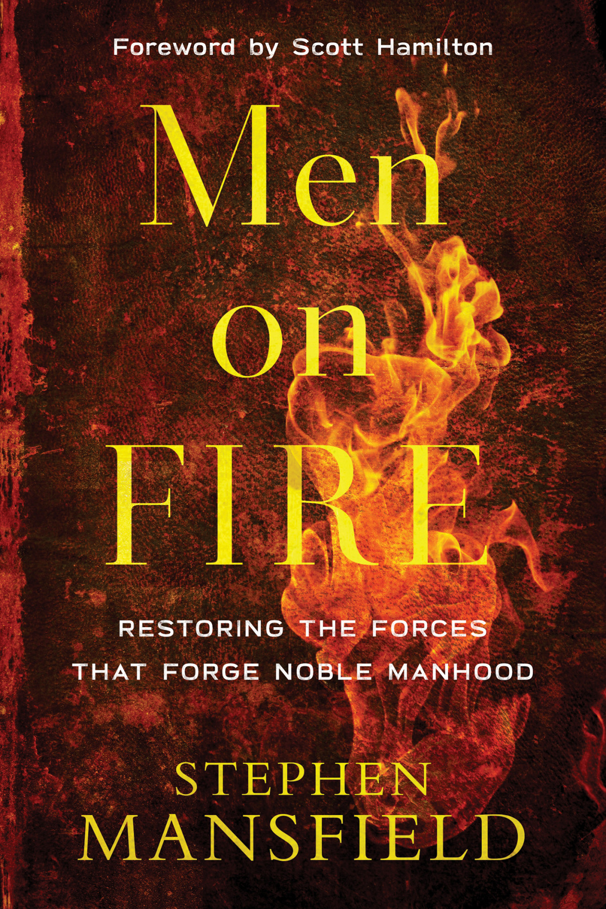 Men On Fire 1st Stephen Mansfield