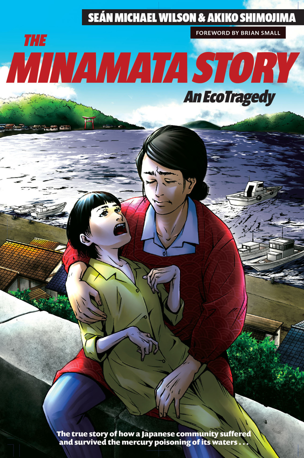 The Minamata Story An Ecotragedy 1st Sean Michael Wilson