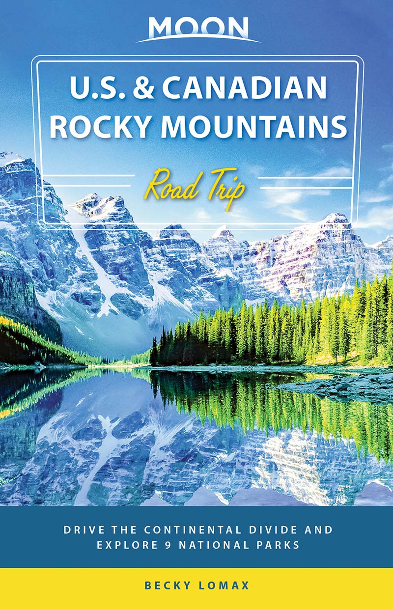 Moon Us Canadian Rocky Mountains Road Trip Becky Lomax