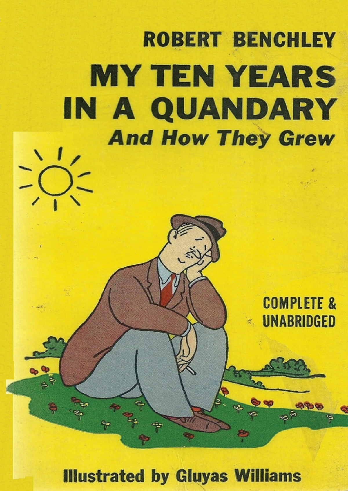 My Ten Years In A Quandary And How They Grew Robert Benchley