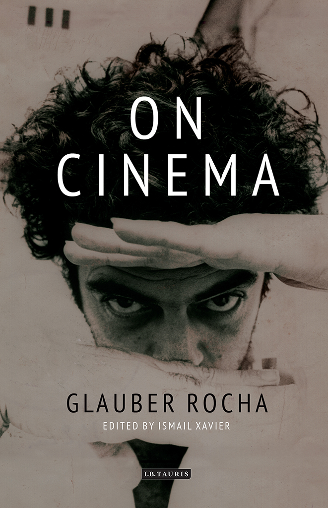 On Cinema Glauber Rochaismail Xavierlcia Nagib