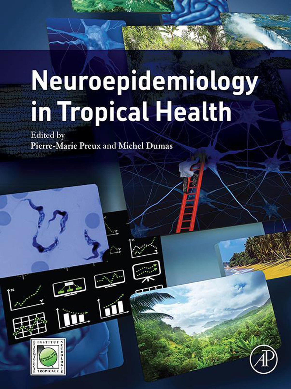 Neuroepidemiology In Tropical Health Pierremarie Preux Michel Dumas