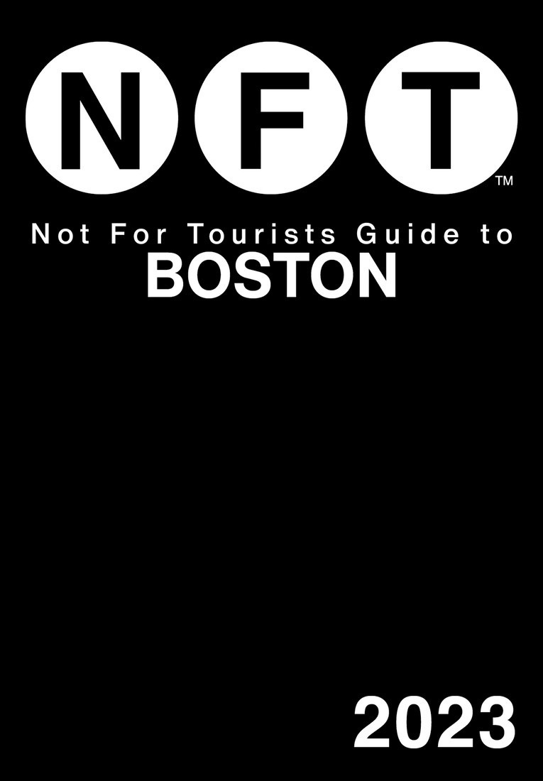 Not For Tourists Guide To Boston 2023 Not For Tourists