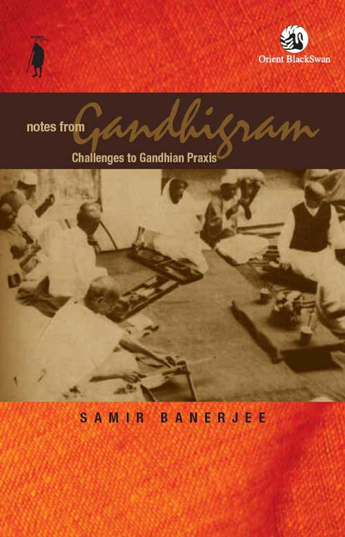 Notes From Gandhigram Samir Banerjee