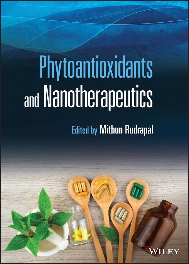 Phytoantioxidants And Nanotherapeutics Mithun Rudrapal