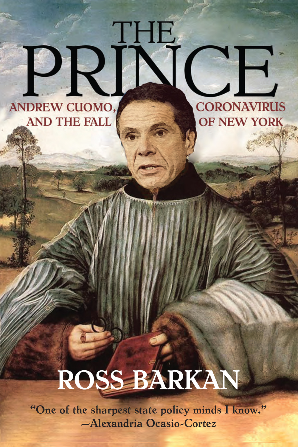 Prince Andrew Cuomo Coronavirus And The Fall Of New York Ross Barkan