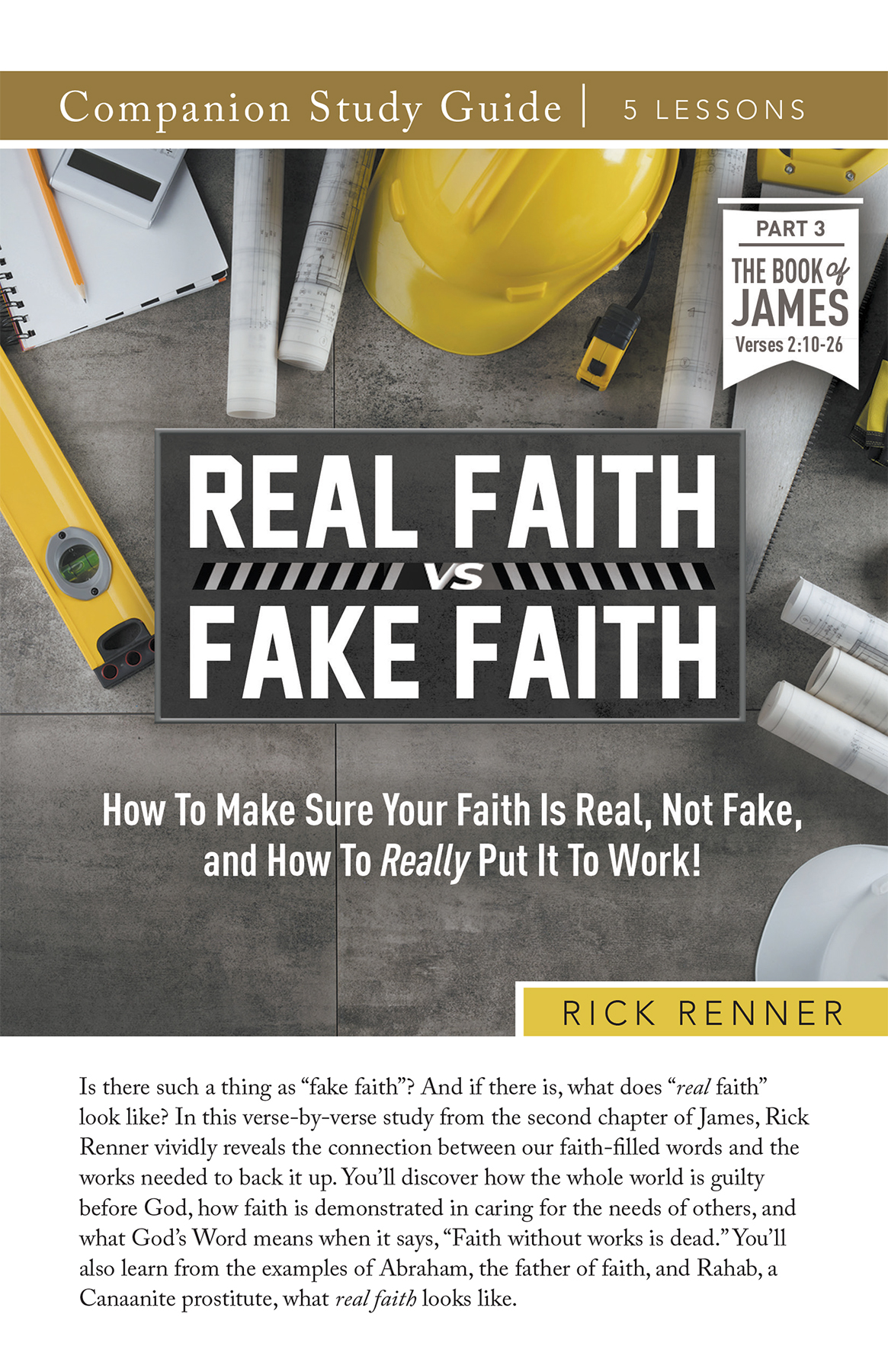 Real Faith Vs Fake Faith Study Guide Rick Renner
