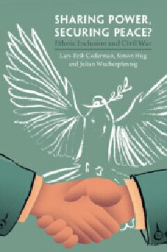 Sharing Power Securing Peace Ethnic Inclusion And Civil War 1st Edition Larserik Cederman