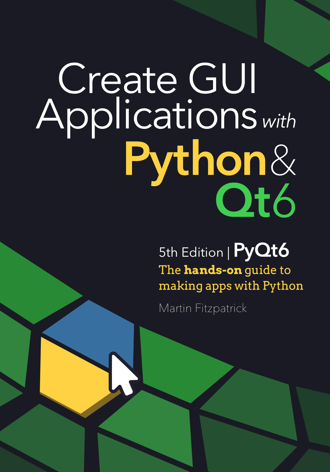 Create Gui Applications With Python Qt6 The Handson Guide To Making Apps With Python Martin Fitzpatrick