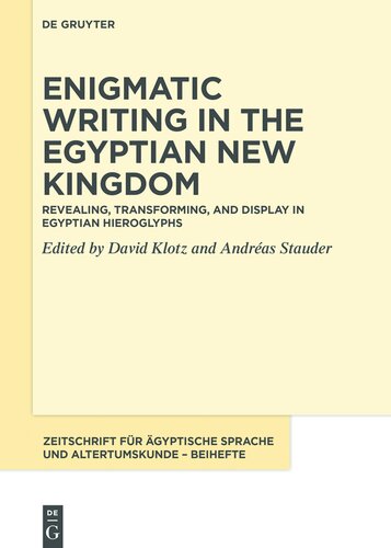 Revealing Transforming And Display In Egyptian Hieroglyphs David Klotz