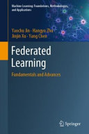 Federated Learning Fundamentals And Advances Yaochu Jin Hangyu Zhu Jinjin Xu Yang Chen