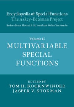 Encyclopedia Of Special Functions The Askeybateman Project Volume 2 Multivariable Special Functions 1st Edition Tom H Koornwinder