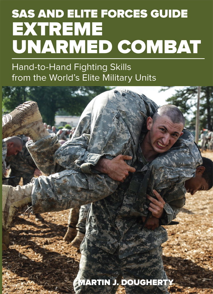 Sas And Elite Forces Guide Extreme Unarmed Combat Martin Dougherty
