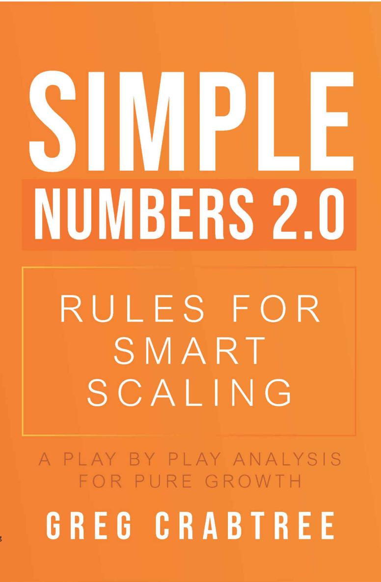 Simple Numbers 20 Rules For Smart Scaling A Play By Play Analysis For Pure Growth Greg Crabtree