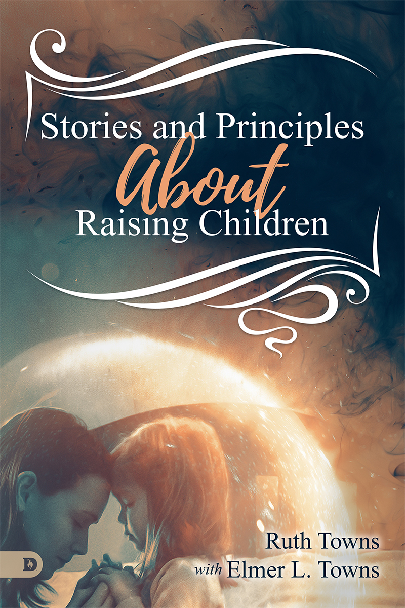 Stories And Principles About Raising Children Ruth Towns