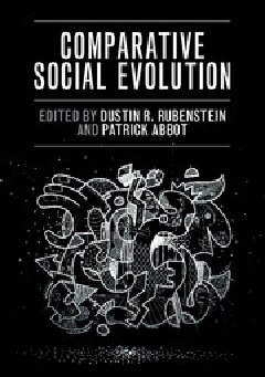 Comparative Social Evolution Dustin R Rubenstein Patrick Abbot