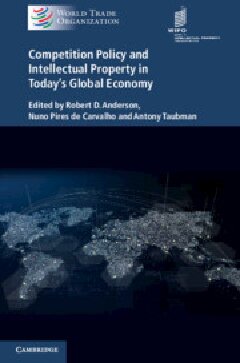 Competition Policy Intellectual Property Rights And Trade In An Interdependent World Economy Robert D Anderson