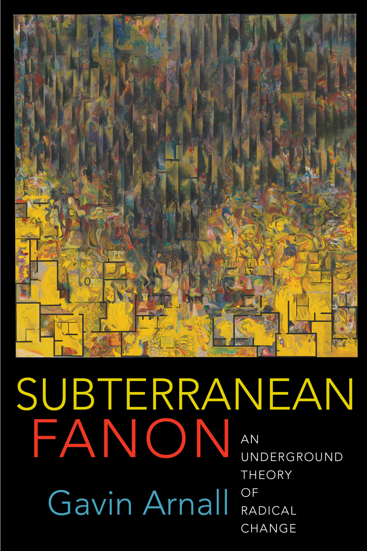 Subterranean Fanon Gavin Arnall
