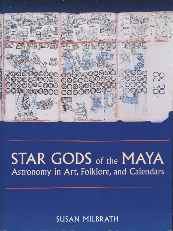 Star Gods Of The Maya Susan Milbrath